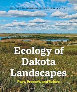 Ecology of Dakota Landscapes Past Present and Future
