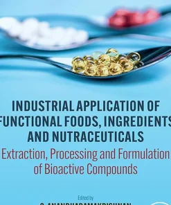 Industrial Application of Functional Foods Ingredients and Nutraceuticals