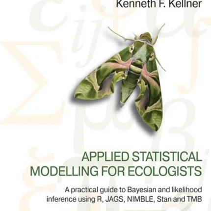 Applied Statistical Modelling for Ecologists