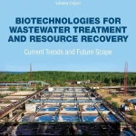 Biotechnologies for Wastewater Treatment and Resource Recovery