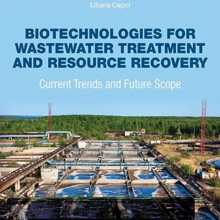 Biotechnologies for Wastewater Treatment and Resource Recovery