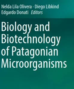 Biology and Biotechnology of Patagonian Microorganisms