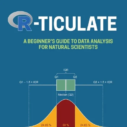 R-ticulate A Beginner's Guide to Data Analysis for Natural Scientists