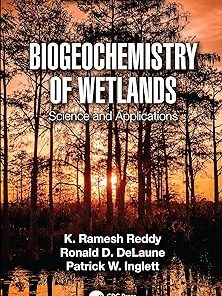 Biogeochemistry of Wetlands Science and Applications