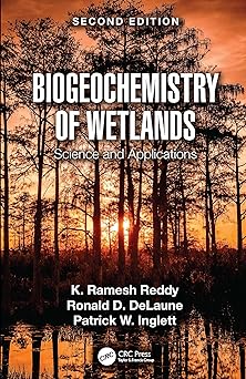 Biogeochemistry of Wetlands Science and Applications