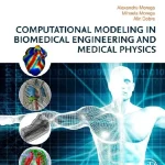 Computational Modeling in Biomedical Engineering and Medical Physics
