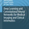Deep Learning and Convolutional Neural Networks for Medical Imaging and Clinical Informatics