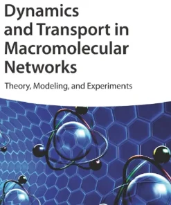 Dynamics and Transport in Macromolecular Networks