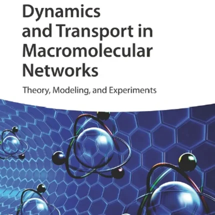 Dynamics and Transport in Macromolecular Networks