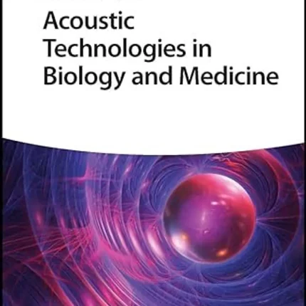 Acoustic Technologies in Biology and Medicine