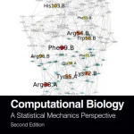 Computational Biology A Statistical Mechanics Perspective Second Edition