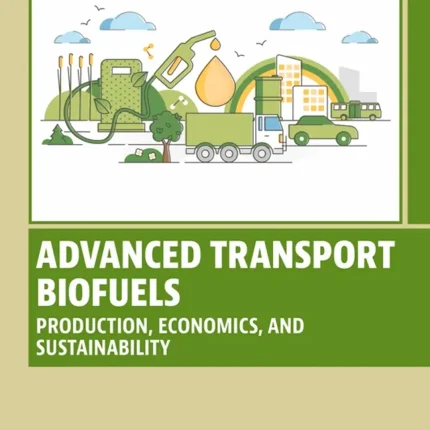 Advanced Transport Biofuels Production Economics and Sustainability