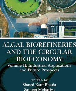 Algal Biorefineries and the Circular Bioeconomy