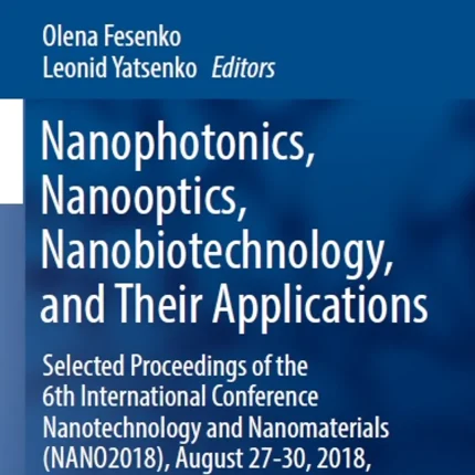 Nanophotonics Nanooptics Nanobiotechnology and Selected Proceedings of the 6th International Conf