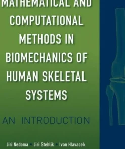 Mathematical and Computational Methods in Biomechanics of Human Skeletal Systems