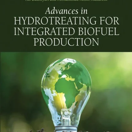 Advances in Hydrotreating for Integrated Biofuel Production