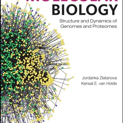 Molecular Biology Structure and Dynamics of Genomes and Proteomes