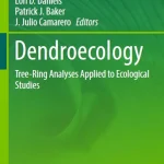 Dendroecology Tree-Ring Analyses Applied to Ecological Studies
