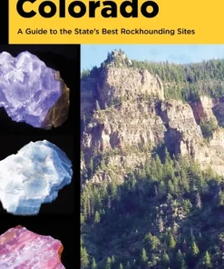 Rockhounding Colorado A Guide to the State's Best Rockhounding Sites