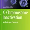 X-Chromosome Inactivation Methods and Protocols