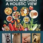 Food and Human Responses - A Holistic View