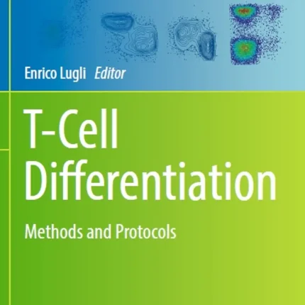 T-Cell Differentiation Methods and Protocols