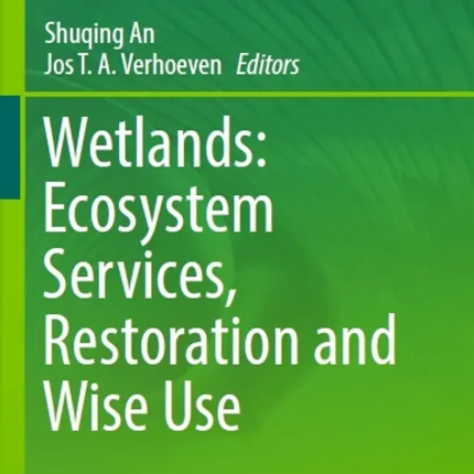 Wetlands Ecosystem Services Restoration and Wise Use