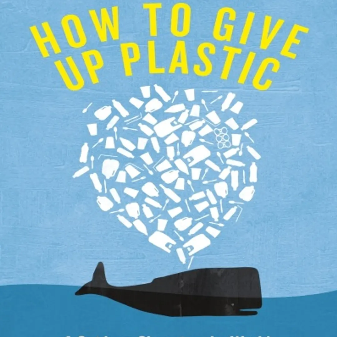 How to Give Up Plastic