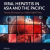 Viral Hepatitis in Asia and the Pacific Towards Elimination as a Public Health Threa