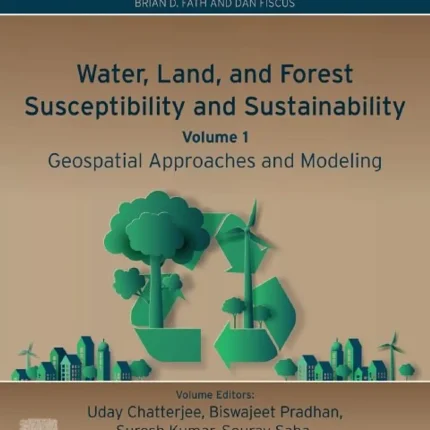 Water Land and Forest Susceptibility and Sustainability Geospatial Approaches and Modeling