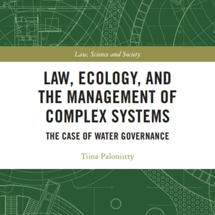 Law Ecology and the Management of Complex Systems The Case of Water Governanc