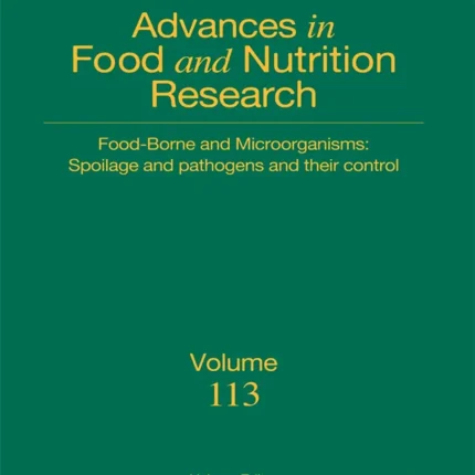 Foodborne and Microorganisms Spoilage and Pathogens and their Control (Volume 113)