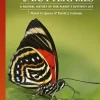 The Lives of Butterflies A Natural History of Our Planet's Butterfly Life