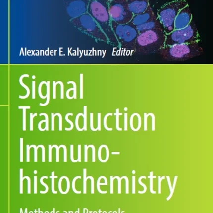 Signal Transduction Immunohistochemistry Methods and Protocols