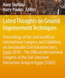 Latest Thoughts on Ground Improvement Techniques Proceedings of the 2nd GeoMEast International Cong