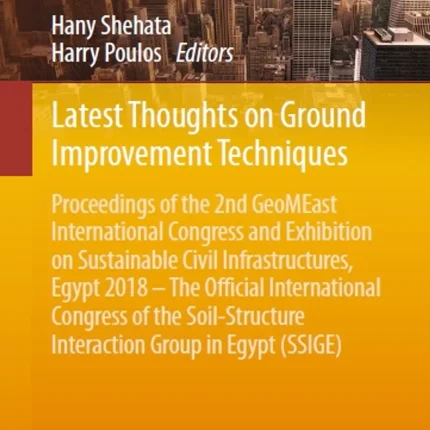 Latest Thoughts on Ground Improvement Techniques Proceedings of the 2nd GeoMEast International Cong