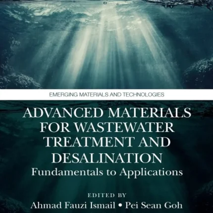 Advanced Materials for Wastewater Treatment and Desalination