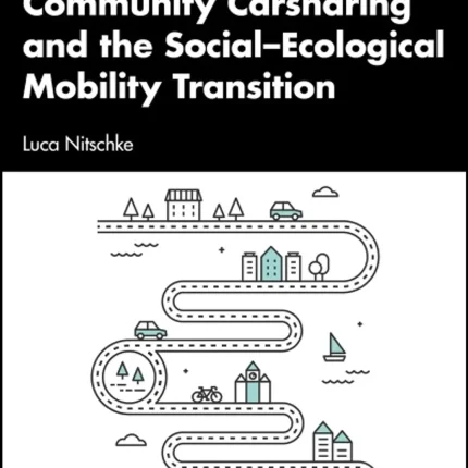 Community Carsharing and the Social–Ecological Mobility Transition