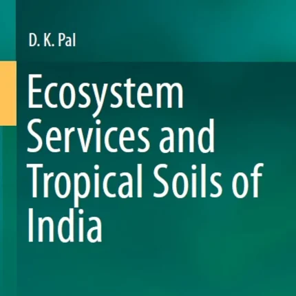 Ecosystem Services and Tropical Soils of India