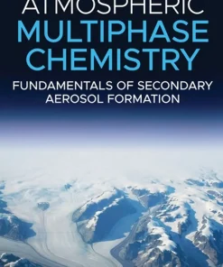 Atmospheric Multiphase Chemistry Fundamentals of Secondary Aerosol Formation