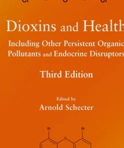 Dioxins and Health Including Other Persistent Organic Pollutants and Endocrine Disruptors
