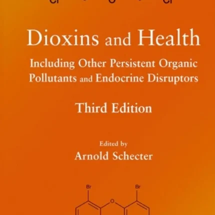 Dioxins and Health Including Other Persistent Organic Pollutants and Endocrine Disruptors