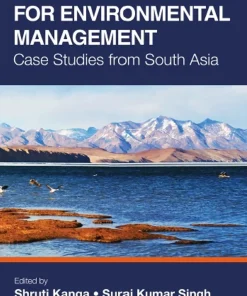 Geospatial Modeling for Environmental Management Case Studies from South Asia