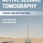 Active Seismic Tomography Theory and Applications