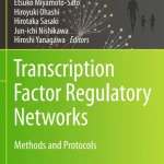 Transcription Factor Regulatory Networks Methods and Protocols