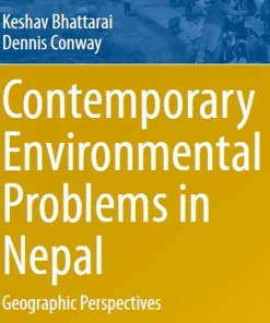 Contemporary Environmental Problems in Nepal Geographic Perspectives