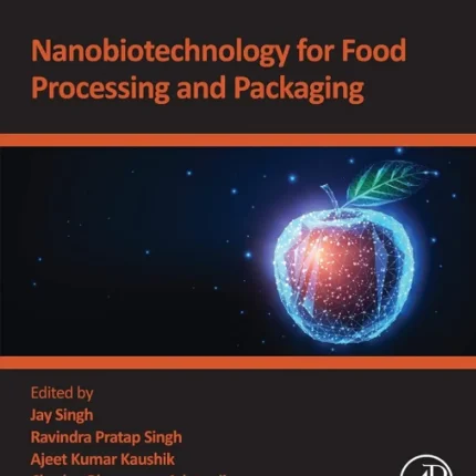 Nanobiotechnology for Food Processing and Packaging
