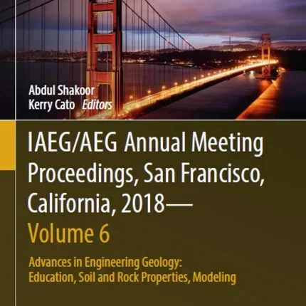 IAEG/AEG Annual Meeting Proceedings San Francisco California 2018-Volume 6
