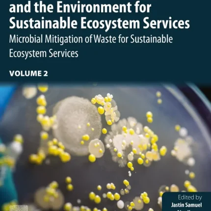 Relationship Between Microbes and the Environment for Sustainable Ecosystem Services Volume 2