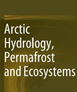 Arctic Hydrology Permafrost and Ecosystems